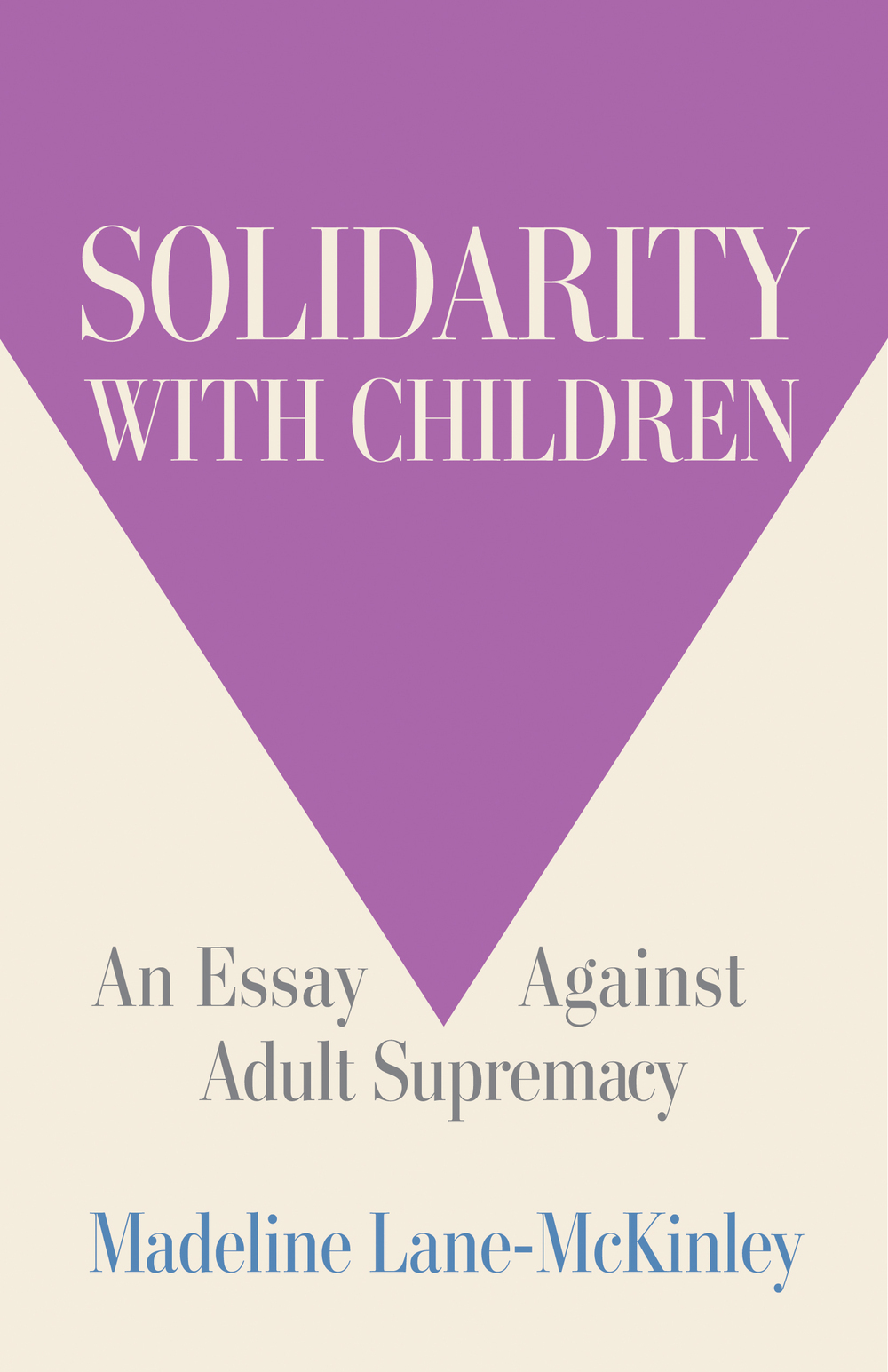 Madeline Lane-McKinley: Solidarity with Children (Paperback, 2025, Haymarket)