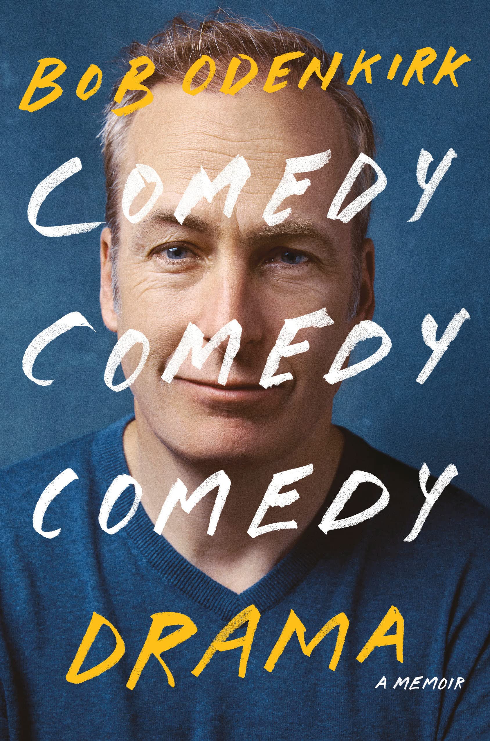 Bob Odenkirk: Comedy Comedy Comedy Drama (Hardcover, 2022)