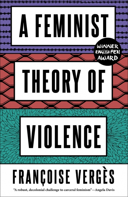 Ruth Wilson Gilmore, Françoise Vergès, Melissa Thackway: Feminist Theory of Violence (Paperback, 2022, Pluto Press)