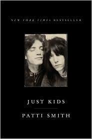 Patti Smith: Just Kids (2010, Ecco)