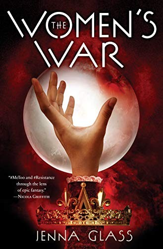 Jenna Glass: The Women's War (Hardcover, 2019, Del Rey)