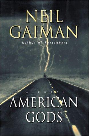Neil Gaiman: American Gods (Hardcover, 2001, William Morrow & Co, Inc.)