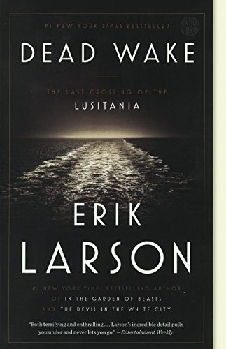 Erik Larson: Dead Wake (Hardcover, 2016, Turtleback Books)