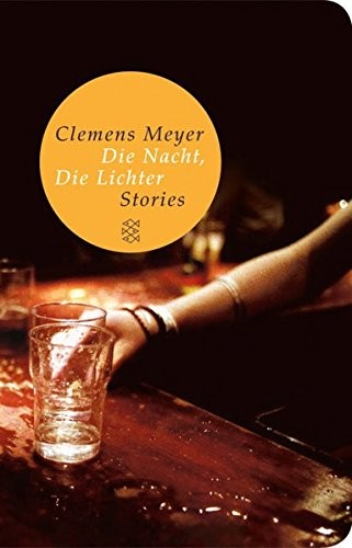 Clemens Meyer: Die Nacht, Die Lichter (Paperback, 2010, Fischer Taschenbuch Verlag Gmb)