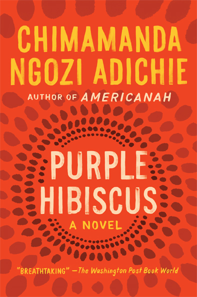 Chimamanda Ngozi Adichie: Purple hibiscus (2012)