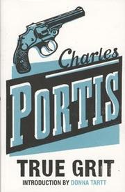 Charles Portis: True Grit (2005, Bloomsbury Publishing PLC)