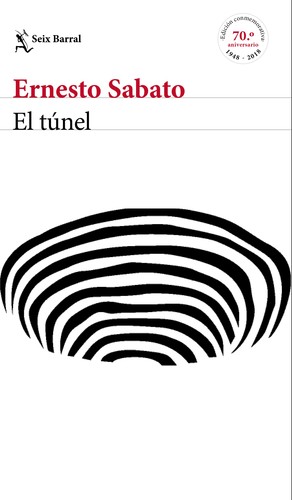 Ernesto Sabato: El túnel (2018, Seix Barral)