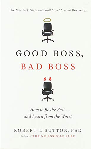 로버트 서튼: Good Boss, Bad Boss (Paperback, 2019, Grand Central Publishing)