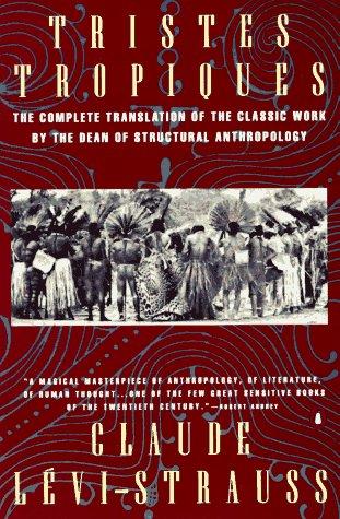 Claude Lévi-Strauss: Tristes tropiques (1992, Penguin Books)