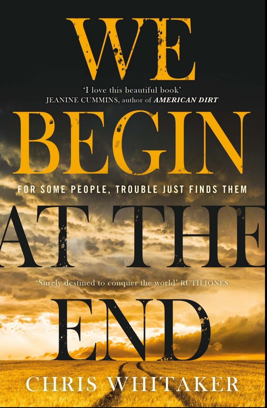 Chris Whitaker: We Begin at the End (2022, Holt Paperbacks)