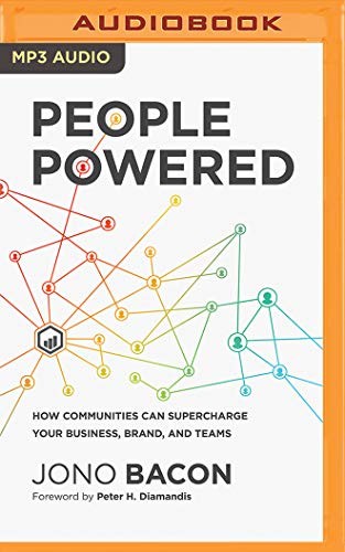 Peter H. Diamandis, Jono Bacon: People Powered (AudiobookFormat, 2019, HarperCollins Leadership on Brilliance Audio)