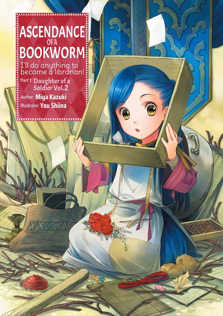 Miya Kazuki, You Shiina: Ascendance of a Bookworm Part 1 Volume 2 (EBook, 2019, J-Novel Club)