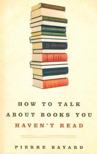 피에르 바야르: How to Talk about Books You Haven't Read (AudiobookFormat, 2008, Blackstone Audio Inc.)