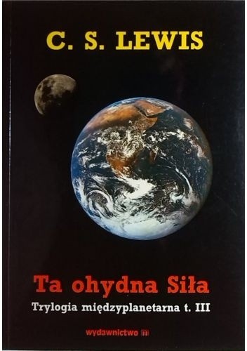 C. S. Lewis: Ta ohydna Siła (Paperback, Polish language, 1993, Wydawnictwo m)