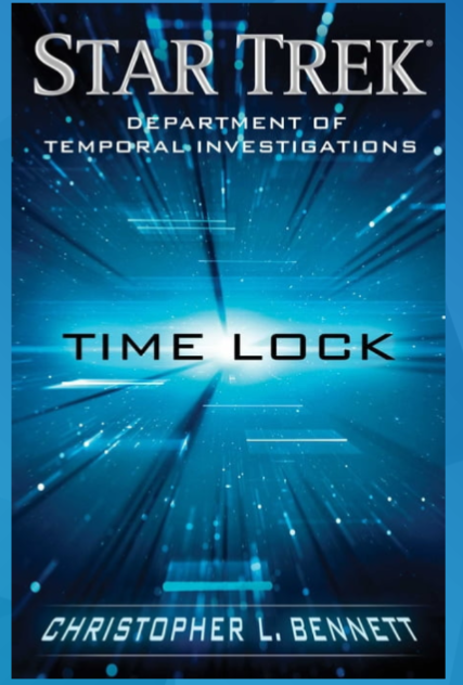 Christopher L. Bennett: Department of Temporal Investigations: Time Lock (Star Trek: Deep Space Nine) (2016, Pocket Books/Star Trek)