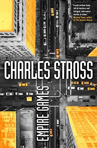 Charles Stross: Empire Games: A Tale of the Merchant Princes Universe (2017, Tor Books)