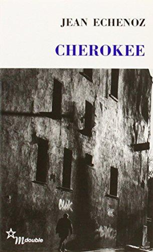 Jean Echenoz: Cherokee (French language, 2002)