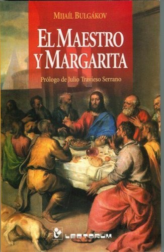 Михаил Афанасьевич Булгаков: El Maestro y Margarita (EBook, Spanish language, 2013, Lectorum)