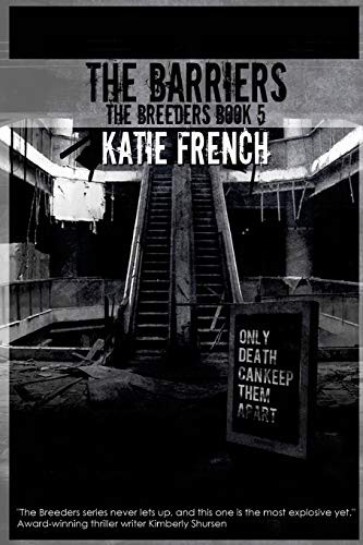 Katie French: The Barriers (Paperback, 2016, Createspace Independent Publishing Platform, CreateSpace Independent Publishing Platform)