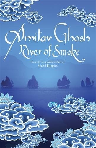 Amitav Ghosh: River of Smoke (Hardcover, John Murray Publishers)
