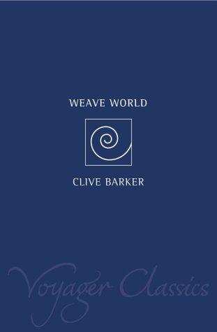 Clive Barker: Weaveworld (Paperback, 2001, Voyager)