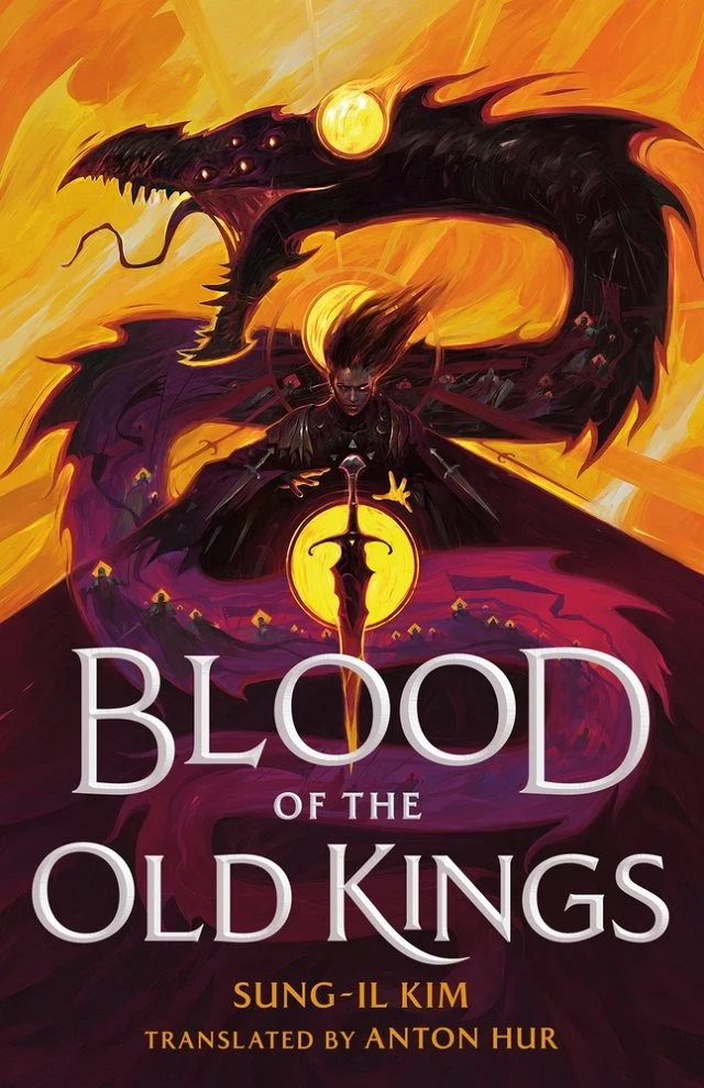 Anton Hur, Sung-Il Kim: Blood of the Old Kings (2024, Little, Brown Book Group Limited)