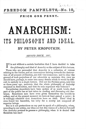 Peter Kropotkin: Anarchism: Its Philosophy and Ideal (1897, Freedom)