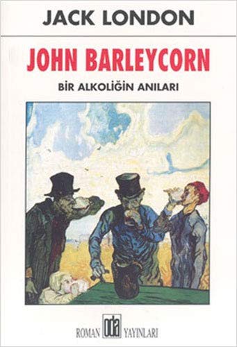 Jack London: John Barleycorn (Paperback, 2004, Oda Yayinlari)