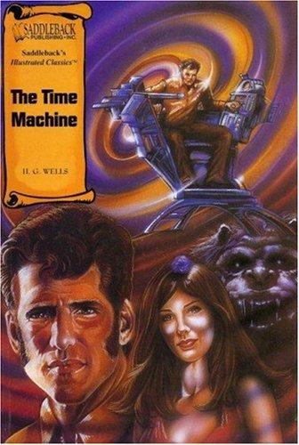 H. G. Wells: The Time Machine (2005, Saddleback Educational Publishing, Inc.)