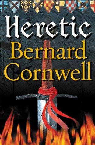 Bernard Cornwell: Heretic (The Grail Quest #3) (2003, HarperCollins Publishers Ltd)