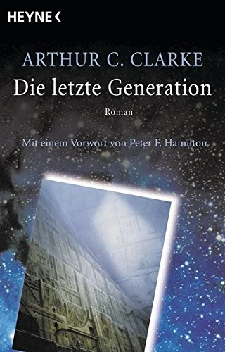 Die letzte Generation. (2003, Heyne Verlag, München)