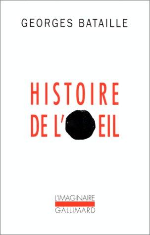 Georges Bataille: Histoire De L'Oeil (Paperback, French language, 1998, Editions Flammarion)