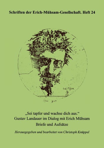 Gustav Landauer: „Sei tapfer und wachse dich aus.“ (Paperback, German language, 2004, Erich-Mühsam-Gesellschaft)