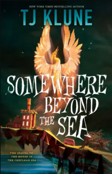 TJ Klune: Somewhere Beyond the Sea (2024, Doherty Associates, LLC, Tom)