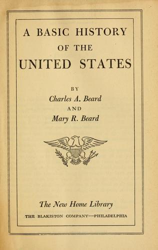 Charles Austin Beard: A basic history of the United States (1944, The New Home Library)