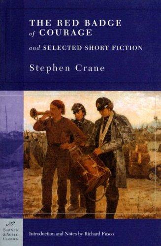 Stephen Crane: The Red Badge of Courage and Selected Short Fiction (Barnes & Noble Classics Series) (Barnes & Noble Classics) (Paperback, 2004, Barnes & Noble Classics)