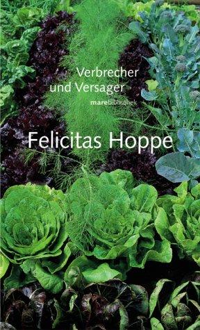 Felicitas Hoppe: Verbrecher und Versager (German language, 2004, MareBuchverlag)