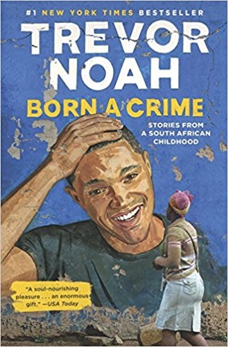 Trevor Noah: Born a Crime (Hardcover, 2016, Spiegel & Grau)