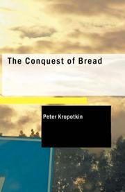 Peter Kropotkin: The Conquest of Bread (2008, BiblioBazaar)