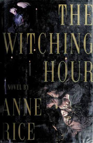 Anne Rice: The Witching Hour (Hardcover, 1990, Alfred A. Knopf)