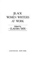 Claudia Tate: Black women writers at work (1988, Continuum)