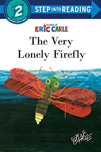 Eric Carle: The Very Lonely Firefly (Hardcover, 2021, Random House Books for Young Readers)