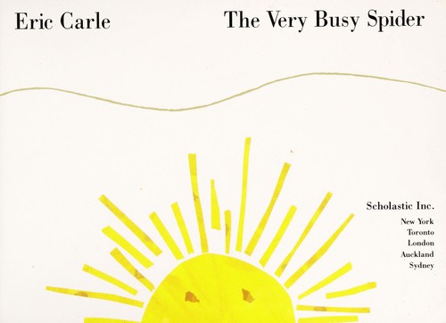 Eric Carle: The very busy spider (1996, Scholastic)