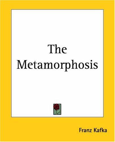 Franz Kafka: The Metamorphosis (2004, Kessinger Publishing)