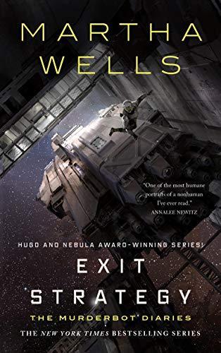 Martha Wells: Exit Strategy: The Murderbot Diaries (2018)