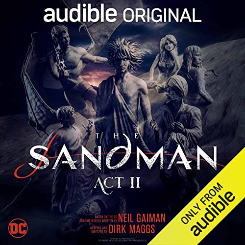 Neil Gaiman, Dirk Maggs: The Sandman: Act II (AudiobookFormat, 2021, Audible Originals)