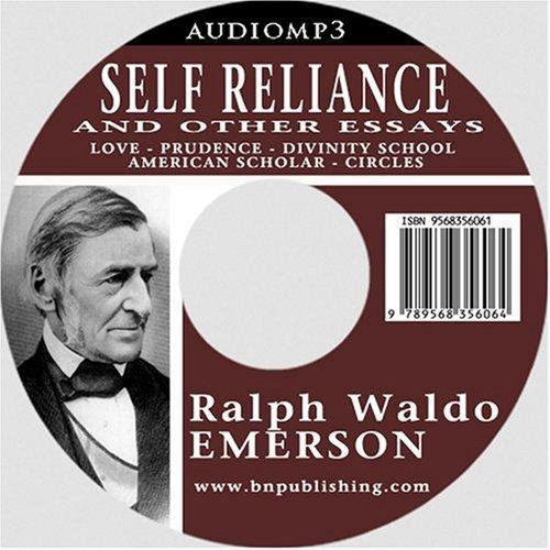 Ralph Waldo Emerson: Self Reliance and Other Essays (2005, bnpublishing.com)