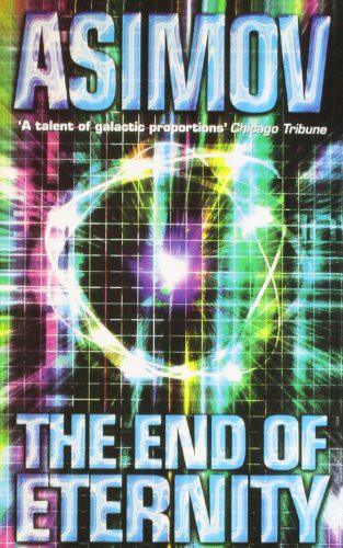 Isaac Asimov: The End Of Eternity (Paperback, Harper Collins UK)