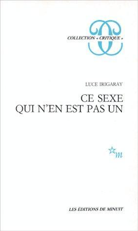 Luce Irigaray: Ce sexe qui n'en est pas un (French language, Les Éditions de Minuit)