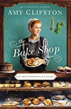 Amy Clipston: The Bake Shop (Paperback, 2019, Zondervan)